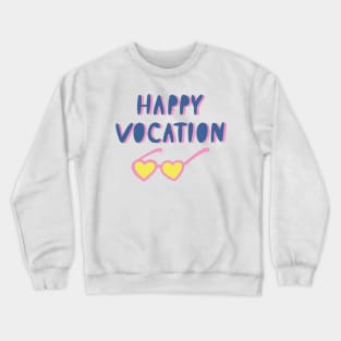 Happy Vovaction Crewneck Sweatshirt